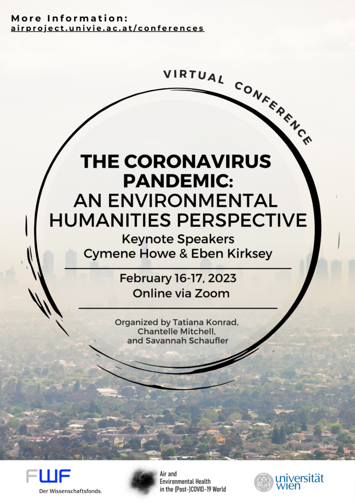 Conference Poster "The Coronavirus Pandemic: An Environmental Humanities Perspective" organized by Tatiana Konrad, Chantelle Mitchell, and Savannah Schaufler